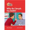 Sally Morgan Why do I brush my teeth? (Tascabile) Collins Peapod Readers