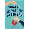 G F Miller What If You Fall for Me First? (Tascabile)