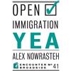 Alex Nowrasteh Mark Krikorian Open Immigration: Yea & Nay (Tascabile)