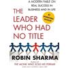 Robin Sharma The Leader Who Had No Title (Tascabile)