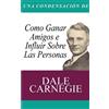 Dale Carnegie Una Condensacion del Libro (Tascabile)