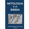 Jupiter Press Edizioni Mitologia e la Bibbia