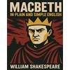 CREATESPACE Macbeth In Plain and Simple English: A Modern Translation and the Original Version