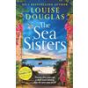 Boldwood Books The Sea Sisters: The BRAND NEW atmospheric page-turner from MILLION-COPY sensation Louise Douglas for 2026!