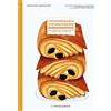 L'Ippocampo Il piccolo manuale della viennoiserie. Realizzare viennoiserie come dal fornaio. Ediz. illustrata