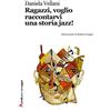 Robin Edizioni Ragazzi, voglio raccontarvi una storia jazz!