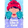 MACMILLAN Some Like it Cold : A Cosy YA Romance That Will Melt Your Heart: Elle McNicoll
