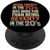 Present For Boomers '70s Older Generatio Essere vent'anni negli anni '70 è stato più divertente di settanta negli anni '20 PopSockets PopGrip Adesivo
