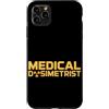 Medical Dosimetrist Gift for Women and M Custodia per iPhone 11 Pro Max Dosimetrista medico Dosimetria di radiazione Dosimetrista medico