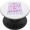 Sassy Sayings Studio Design umoristico con citazione I Could Be Meaner Sassy PopSockets PopGrip Adesivo