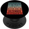 Electrician accessories gift Birthday Sh Compleanno elettrico nato dicembre, artigiani, elettricisti PopSockets PopGrip Adesivo