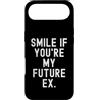 Witty Sarcastic Humor Relatable Men Wome Custodia per iPhone Air sorridi se sei il mio futuro ex Sarcastico Donne Uomini