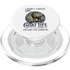 Farming Goat Owner Goat Lovers Sarcasm Funny Goat Life Chose Me Rancher Goat Farmer PopSockets PopGrip per MagSafe