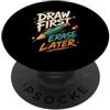 Creative Classroom Educator Designs Insegnante d'Arte Disegna Prima Cancella Dopo Artista PopSockets PopGrip Adesivo