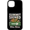 Mountain Hiking Summit Signed Trail Trek Custodia per iPhone 15 Plus Il vertice firmato era qui escursionismo