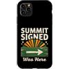 Mountain Hiking Summit Signed Trail Trek Custodia per iPhone 11 Pro Max Il vertice firmato era qui escursionismo