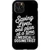 Medical Dosimetrist Gift for Women and M Custodia per iPhone 11 Pro Dosimetrista medico Dosimetria di radiazione Dosimetrista medico