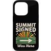 Mountain Hiking Summit Signed Trail Trek Custodia per iPhone 13 Pro Il vertice firmato era qui escursionismo