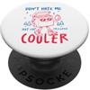 Chill Vibes Designs Ghiacciaia per camminare, con scritta Sarcastic PopSockets PopGrip Adesivo