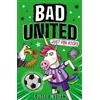 Louise Forshaw Bad United: Just For Kicks (Tascabile) Bad United