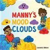 Lourdes Ubidia Manny's Mood Clouds (Copertina rigida)