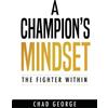 Chad Savage George A Champion's Mindset (Tascabile)