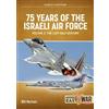 Bill Norton 75 Years of the Israeli Air Force (Tascabile) Middle East@War