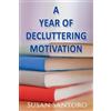 Susan Santoro A Year Of Decluttering Motivation (Tascabile)