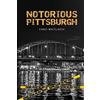 Chris Whitlatch Notorious Pittsburgh (Tascabile)