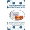 Dwight Manfredi Ciprofloxacin Users Guidebook (Tascabile)