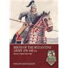 Philippe Richardot Birth of the Byzantine Army 476-641 CE Volume 2 (Tascabile)
