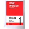 L'ESAME UNIVERSITARIO Disequazioni
