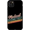 Medical Dosimetrist Gift for Women and M Custodia per iPhone 11 Pro Max Dosimetrista medico Dosimetria di radiazione Dosimetrista medico