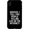 Humor Skeptic Truth Seeker Men Women Custodia per iPhone XS Max scioccato ti dico persone che dicono bugie su Internet Spiritoso