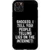 Humor Skeptic Truth Seeker Men Women Custodia per iPhone 11 Pro Max scioccato ti dico persone che dicono bugie su Internet Spiritoso