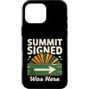 Mountain Hiking Summit Signed Trail Trek Custodia per iPhone 16 Pro Max Il vertice firmato era qui escursionismo