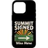 Mountain Hiking Summit Signed Trail Trek Custodia per iPhone 16 Pro Il vertice firmato era qui escursionismo
