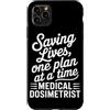 Medical Dosimetrist Gift for Women and M Custodia per iPhone 11 Pro Max Dosimetrista medico Dosimetria di radiazione Dosimetrista medico