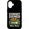 Mountain Hiking Summit Signed Trail Trek Custodia per iPhone 16 Il vertice firmato era qui escursionismo