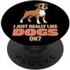 Dog Breeds Animal Lover Cute Dogs DonaOn I Just Really Like Dogs Ok Animal Lover Boxer carino PopSockets PopGrip Adesivo