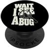 Bug Humor Co Aspetta, vedo un insetto umorismo PopSockets PopGrip Adesivo