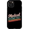 Medical Dosimetrist Gift for Women and M Custodia per iPhone 11 Pro Dosimetrista medico Dosimetria di radiazione Dosimetrista medico