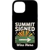 Mountain Hiking Summit Signed Trail Trek Custodia per iPhone 15 Il vertice firmato era qui escursionismo