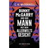 C. K. McDonnell Bunny McGarry und der Mann mit dem Allerweltsgesicht (Tascabile)