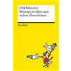 Dirk Meissner K Montags ins Büro und andere Absurditäten. Business-C (Tascabile)