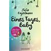Julia Engelmann Eines Tages, Baby: Poetry-Slam-Texte - Mit „One Day" (Tascabile)