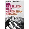 Simona Baldelli Karin Diemerl Die Rebellion der Alfonsina Strada: Ro (Tascabile)
