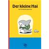 Penguin Box Hana Rude Der kleine Hai: Auf Entdeckungsreise (Tascabile)