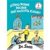 Dr. Seuss ¿Cómo podré decidir qué mascota elegir? (What Pet S (Copertina rigida)