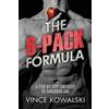 Vince Kowalski The 6-Pack Formula (Tascabile) Bigger Leaner Stronger Muscle